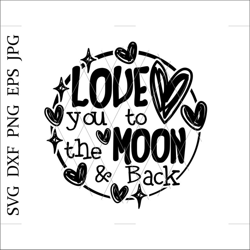 Free Free 118 Daddy I Love You To The Moon And Back Svg SVG PNG EPS DXF File