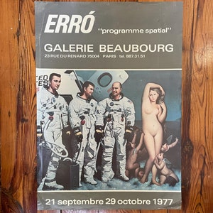 May include: A vintage poster advertising an art exhibition by Erró at Galerie Beaubourg in Paris. The poster features a colorful image of astronauts and a nude woman with cherubs, with the text "programme spatial" and "21 septembre 29 octobre 1977".