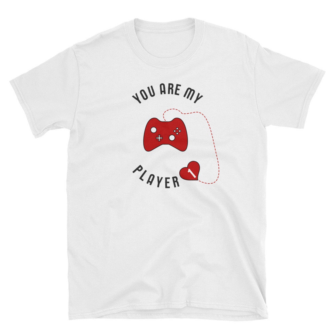 Valentines Gamer TShirt for Boyfriend or Girlfriend You Are Etsy
