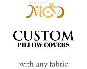 PILLOW COVER - design your own with any fabric