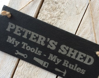 Hanging Slate Sign  - 'Name's' Shed - My Tools My Rules - Christmas Gift - Birthday Gift idea - Dad Gift - Dad's Shed - Man Cave Sign