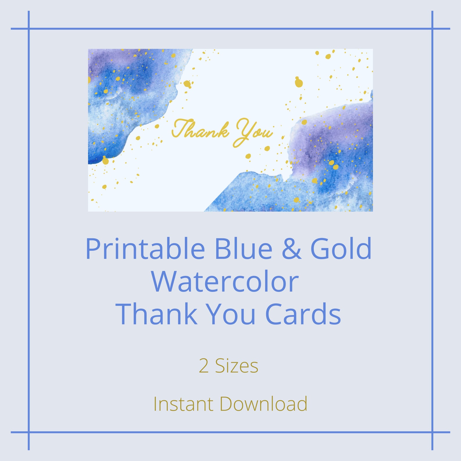 Printable Watercolor Blue & Gold Thank You Cards in 2 Sizes, Instant Download PDF Blue and Gold