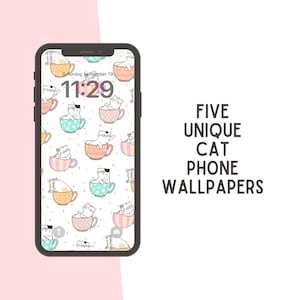 May include: A smartphone with a white background and a pattern of cats in teacups. The time is 11:29 and the date is Saturday, November 19. The text "FIVE UNIQUE CAT PHONE WALLPAPERS" is displayed on the right side of the image.