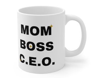 Mom Boss CEO Mug: Empowering Working Moms and Superheroes at Home! Ceramic Mug 11oz