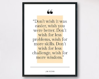 arte motivacional/No desearía que fuera más fácil/ Cita de Jim Rohn/ arte imprimible/ arte de la pared de la oficina/ Decoración del baño de visitas/ Arte