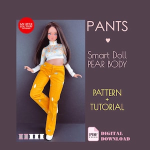 May include: A doll wearing a white and floral crop top and yellow pants with white accents. The image includes the text "PANTS", "Smart Doll PEAR BODY", "PATTERN + TUTORIAL", and "DIGITAL DOWNLOAD". The doll is set against a dark purple background.