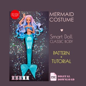 Puede incluir: Una Smart Doll vestida con un disfraz de sirena con detalles en azul y turquesa. La muñeca tiene un largo cabello ondulado azul y morado. La imagen incluye el texto "MERMAID COSTUME", "PATTERN + TUTORIAL" y "DIGITAL DOWNLOAD".
