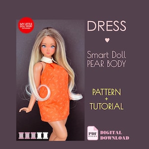 May include: An orange dress on a Smart Doll with long blonde hair. The dress has a white collar and a floral pattern. Text on the image reads "DRESS", "Smart Doll PEAR BODY", "PATTERN + TUTORIAL", and "PDF DIGITAL DOWNLOAD".