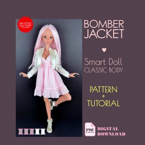 May include: A doll wearing a pink dress and a white jacket. The doll has long pink hair and is wearing white sneakers. Text on the image reads "BOMBER JACKET", "Smart Doll CLASSIC BODY", "PATTERN + TUTORIAL", and "DIGITAL DOWNLOAD".