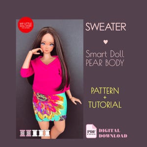 May include: A doll wearing a hot pink sweater and a floral print skirt. The image includes text that reads "SWEATER", "Smart Doll PEAR BODY", "PATTERN + TUTORIAL", and "DIGITAL DOWNLOAD". The doll has long brown hair and is posed against a dark background.