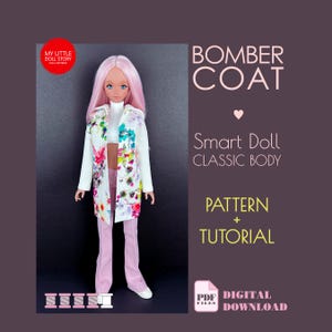 May include: A doll wearing a white bomber coat with a floral pattern, paired with pink pants and a white top. The image includes text that reads "BOMBER COAT" and "PATTERN + TUTORIAL". The doll has pink hair and blue eyes.