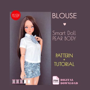 May include: A Smart Doll wearing a white blouse with a blue bow and a denim skirt. The image includes text that reads "BLOUSE", "Smart Doll PEAR BODY", "PATTERN + TUTORIAL", and "DIGITAL DOWNLOAD". The image also includes the text "MY LITTLE DOLL STORY".