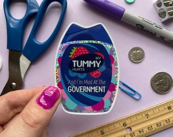 My tummy hurts (and I'm mad at the government) | Waterproof GLITTER vinyl sticker