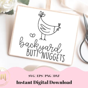 Backyard Butt Nuggets | Svg Cut File | Silhouette & Cricut | Farm Life | Chicken Eggs | Livestock