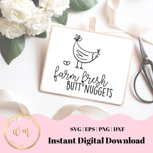 Farm Fresh Butt Nuggets DESIGN With BONUS FILES | Svg Cut File | Silhouette & Cricut | Farm Life | Chicken | Livestock | Eggs