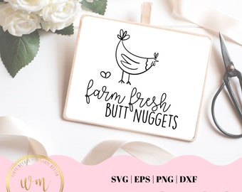 Farm Fresh Butt Nuggets DESIGN With BONUS FILES | Svg Cut File | Silhouette & Cricut | Farm Life | Chicken | Livestock | Eggs