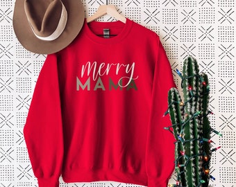 Merry Mama Sweatshirt - Mama Christmas Sweatshirt - Mom Christmas Sweatshirt - Merry Mama Shirt - Christmas Gift for Mom - New Mom Christmas