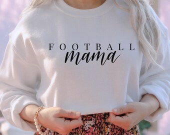 Football Mama - Football Mama Sweatshirt - Football Mom Apparel - Mom Football Clothing - Clothing for Football Mom - Gift for Mom