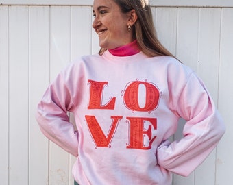 Love Sweatshirt - Artsy Design Love Sweatshirt - Valentines Day Sweatshirt - LOVE Apparel - Valentines Day Apparel - Love Design Sweatshirt