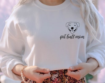 Pit Bull Mom Sweatshirt - Bully Mom Sweatshirt - Pit Bull Sweatshirt - Pit Bull Mom Apparel - Gift for Pit Bull Mom