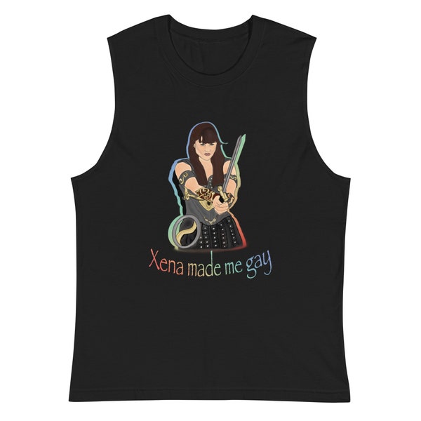 Xena Warrior Princess Lucy Lawless Xena Made Me Gay Unisex Muscle Shirt Rainbow Pride 90s fantasy tv show funny quirky gift
