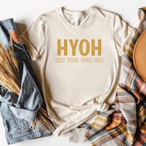 HYOH Hike Your Own Hike - Adult Unisex T-Shirt