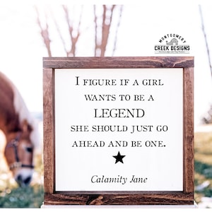 Si une fille veut être une légende, elle devrait juste aller de l'avant et être une svg, svg western, cow-girl svg, citation Calamity Jane, svg western