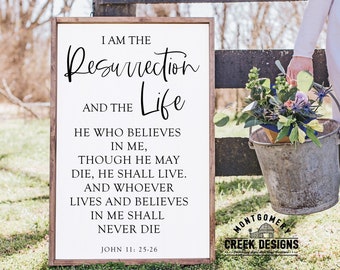 I Am The Resurrection and the Life SVG, Easter Sign SVG, Christian Svg, Modern Farmhouse Svg, Wood sign Svg, Spring Svg