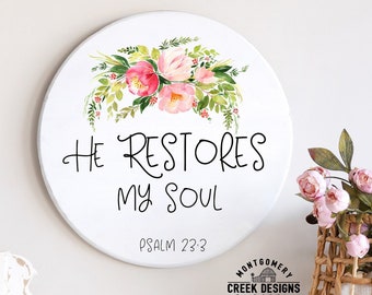 He Restores My Soul PNG, Sublimation File, Watercolor bible verse PNG File, Christian Floral PNG