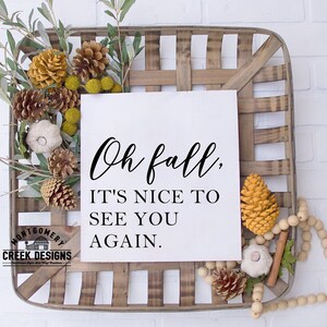 Herfst SVG, Oh val het is leuk om je weer te zien svg, herfst svg, svg, sjags voor de herfst, valteken svgs, svgs, voor tekens, silhouet bestanden,