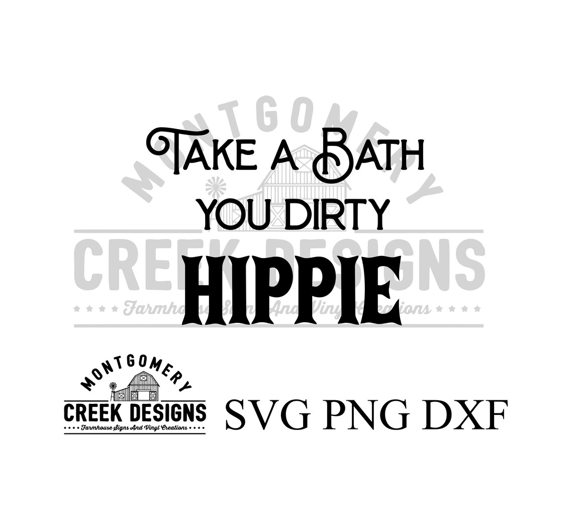 Take a Bath You Dirty Hippie Svg Boho Sign Svg Bathroom Sign Etsy