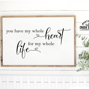You have my whole heart for my whole life svg, love svg, couple svg, wedding svg, nursery svg, anniversary svg, valentine svg, png ,dxf,