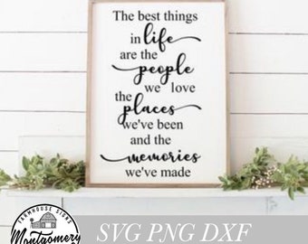 The best things in life SVG, PNG files, DXF files, silhouette and Cricut cutting files, farmhouse sign svg, Digital cut file