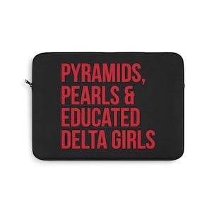 Delta Sigma Theta Laptop Sleeve / Educated Deltas / Delta Girls / Delta Divas / Delta Sigma Theta Sorority / Crimson and Cream / Black Greek