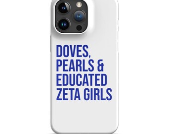 Zeta Phi Beta iPhone Snap Case / Doves / Pearls / Educated Zeta Girls / Zeta Probate / Finer Womanhood / Zeta Phi Beta Gift / Finer Woman