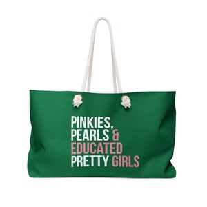 AKA Weekender Bag / Pinkies /Pearls / Educated Pretty Girls / AKA Green Bag / White and Pink / Alpha Kappa Alpha / Aka Graduation - Green