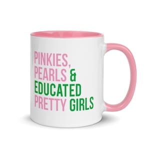 AKA / Pinkies /Pearls / Educated Pretty Girls / AKA Mug / Pink and Green / Alpha Kappa Alpha / AKA Gift / Aka Graduation / Aka Grad