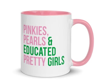 AKA / Pinkies /Pearls / Educated Pretty Girls / AKA Mug / Pink and Green / Alpha Kappa Alpha / AKA Gift / Aka Graduation / Aka Grad