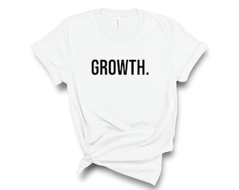 Growth / Growth Shirt / Insecure / Insecure Shirt / Issa / Unisex Shirt / Kelli Quote / Kelli Insecure / Insecure Quote / Issa Rae / Byeve