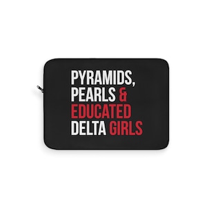 Delta Sigma Theta Laptop Bag / Educated Deltas / Delta Girls Laptop Sleeve / Delta Divas / Delta Sigma Theta / 1913 Laptop Bag