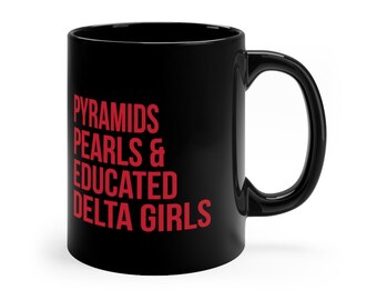 DST Black Mug / Delta Sigma Theta Mug / Coffee Mug / Educated Delta Girls / 1913 / Delta Divas / DST / Delta Sigma Theta Sorority / DST Mug