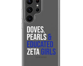 Zeta Phi Beta Samsung Clear Case / Doves / Pearls / Educated Zeta Girls / Zeta Probate / Finer Womanhood / Since 1920 / Zeta Phi Beta Gift
