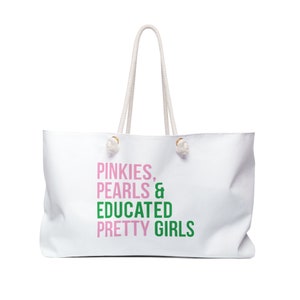 Weekender Bag/ AKA Bag / Pinkies/ Educated Pretty Girls Bag/ Pink and Green / Alpha Kappa Alpha / AKA Gift / Aka Graduation /Aka Grad