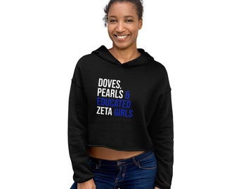 Zeta Phi Beta Crop Hoodie / Doves / Pearls /Educated Zeta Girls /Zeta Woman /Finer Womanhood/ Since 1920 / Zeta Phi Beta Gift / Zeta Probate