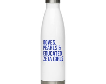 Zeta Phi Beta Water Bottle / Doves / Pearls / Educated Zeta Girls / Zeta Probate / Finer Womanhood / Zeta Phi Beta Gift / Finer Woman