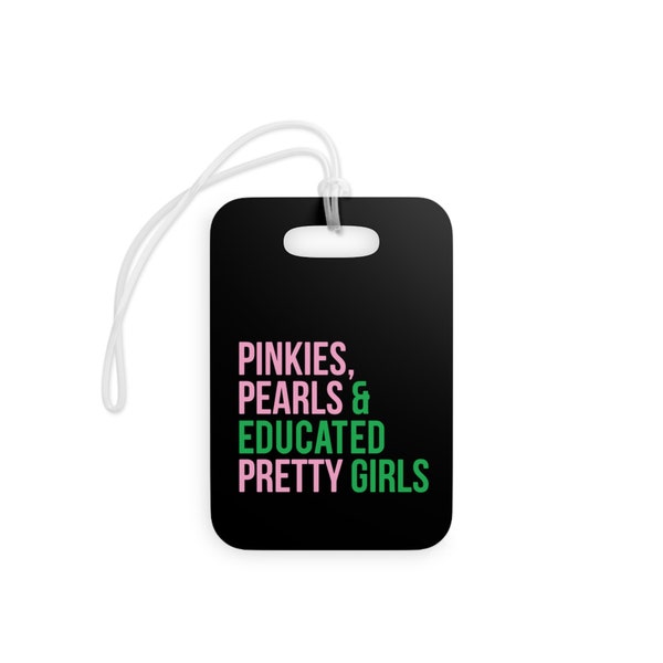 AKA Bag Tag / Pinkies / Pearls / Educated Pretty Girls / Pink and Green / Alpha Kappa Alpha / Aka Graduation / AKA Luggage Tag / AKA Gift