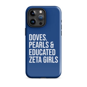 Zeta Phi Beta Tough iPhone Case / Doves / Pearls / Educated Zeta Girls / Zeta iPhone Case / Finer Women / Zeta Phi Beta Gift / Zeta Probate