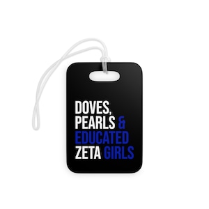 Zeta Phi Beta Luggage Tags / Doves / Pearls / Educated Zeta Girls / Zeta Luggage Tags / Finer Womanhood / Zeta Probate / Zeta Phi Beta Gift