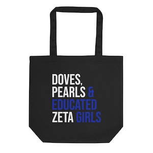 Zeta Phi Beta Eco Tote Bag / Doves / Pearls / Educated Zeta Girls / Zeta Probate / Finer Womanhood / Zeta Phi Beta Gift / Finer Women