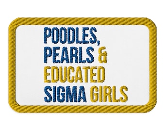 Sigma Gamma Rho  Embroidered Patch / Poodles / Pearls / Educated Sigma Girls / RHOyal / SGRho Gift / Pretty Poodle / 1922 Shirt / 1922